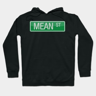 Mean Street Sign T-shirt Hoodie